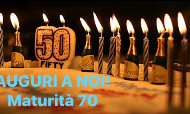 1970 – 2020 : Un COMPLEANNO SPECIALE PER TUTTI NOI “ragazzi del 70”